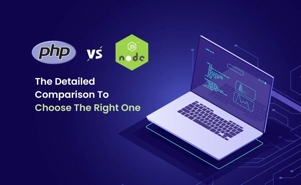 Node.js-VS-PHP-The-Detailed-Comparison-To-Choose-The-Right-One