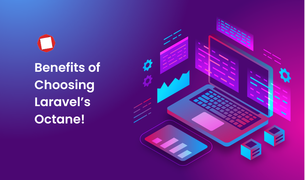 Benefits of choosing Laravel’s Octane