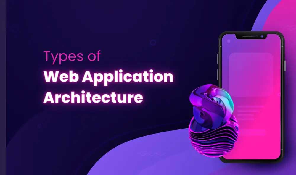 Types of Web application architecture