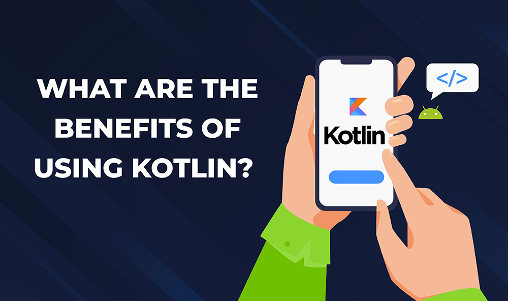 benefits of using Kotlin