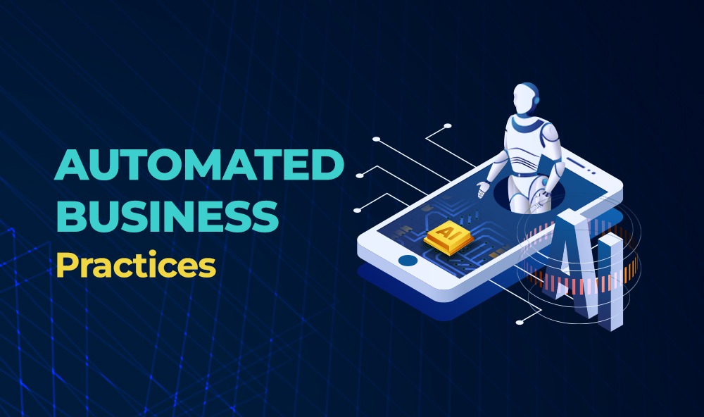 Automated business practices