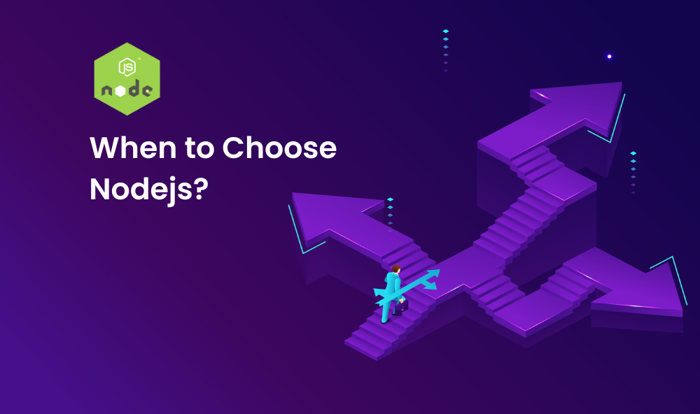 When to choose Nodejs