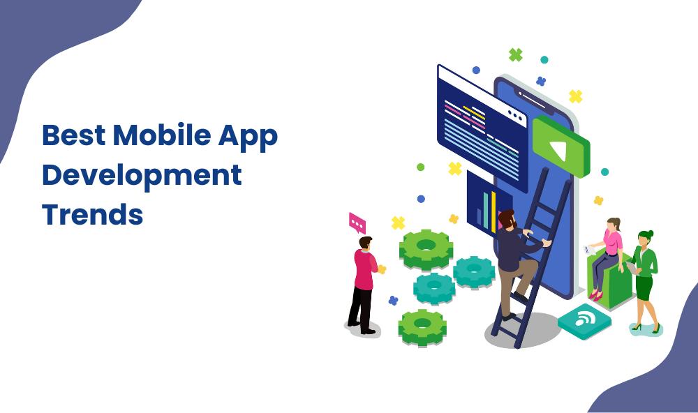 Best Mobile App Development Trends