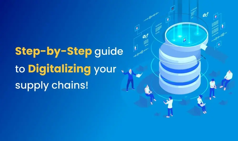 step by step guide to digitalizing your supply chains