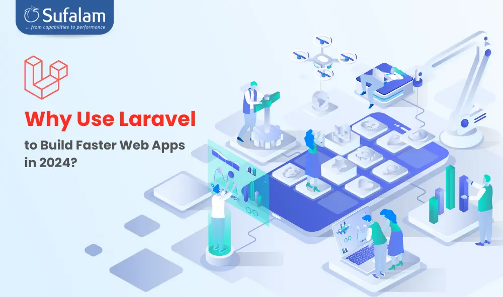 Why Use Laravel to Build Faster Web Apps