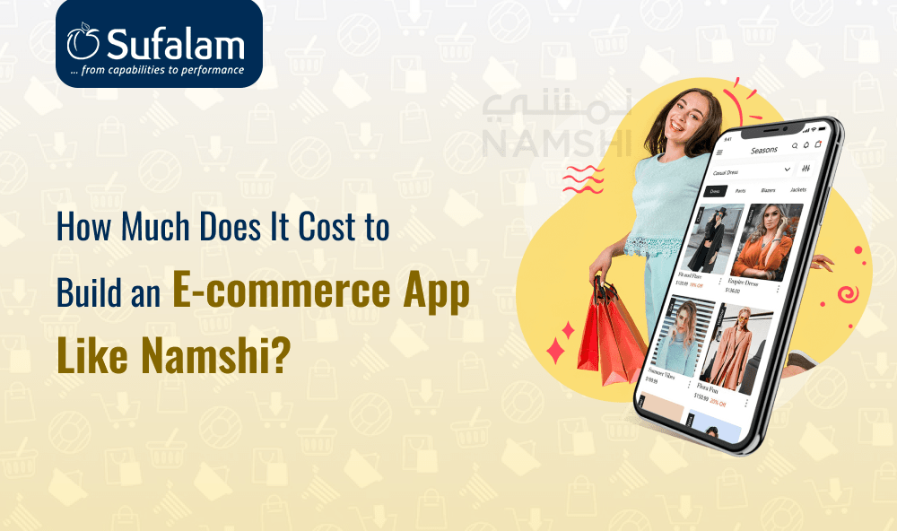 Cost to Build an eCommerce app like Namshi